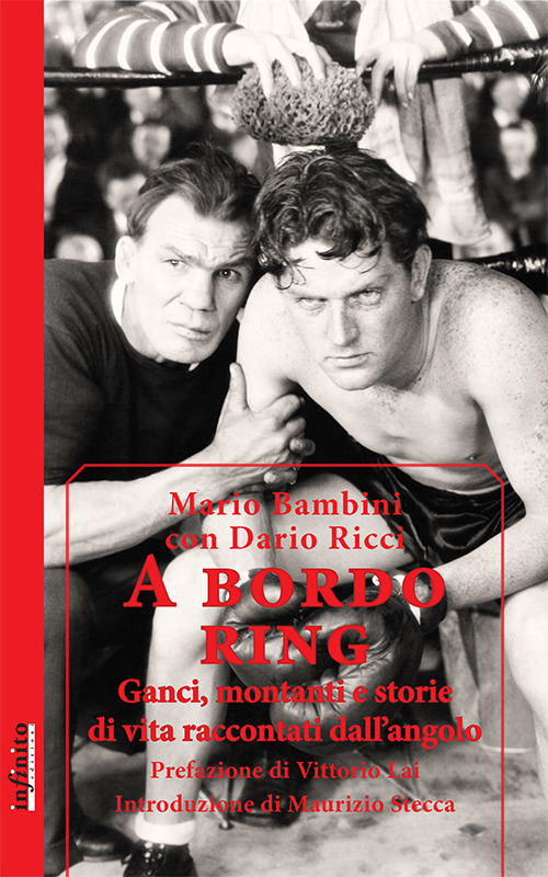 A bordo ring. Ganci, montanti e storie di vita raccontati dall'angolo
