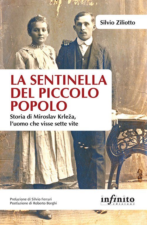 La sentinella del piccolo popolo. Storia di Miroslav Krleza, l'uomo che visse sette vite