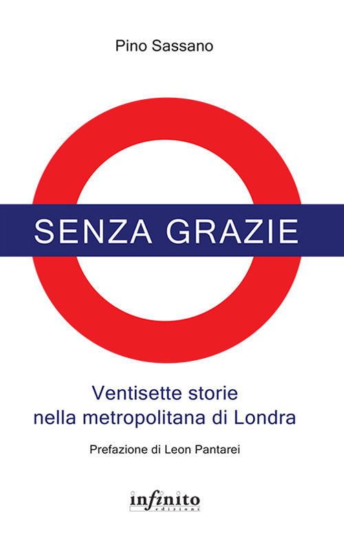 Senza grazie. Ventisette storie nella metropolitana di Londra