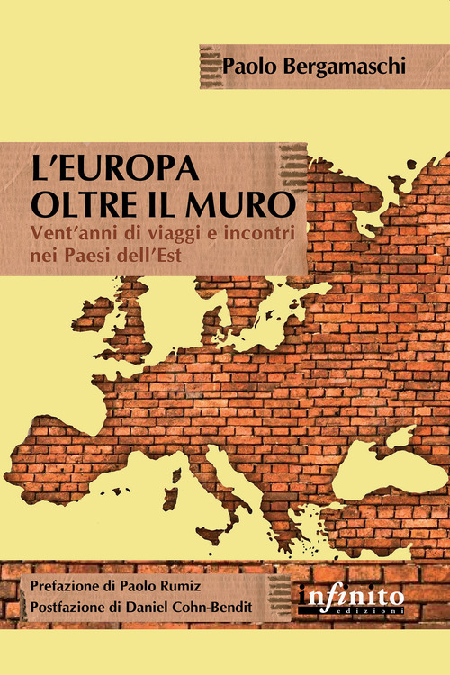 L'Europa oltre il muro. Cronache controcorrente di un diplomatico indipendente
