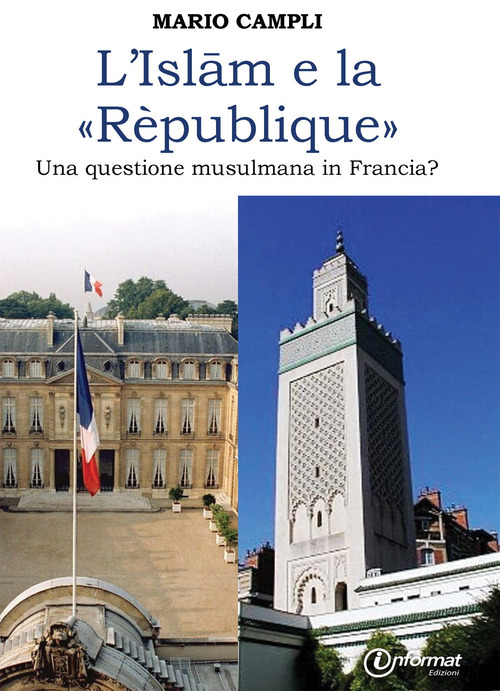 L'islam e la r&egrave;publique. Una questione musulmana in Francia?