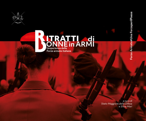Ritratti di donne in armi. L'esperienza delle Forze Armate italiane
