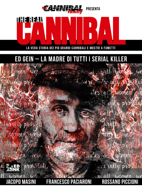 The real cannibal. La vera storia dei più grandi cannibali e mostri a fumetti