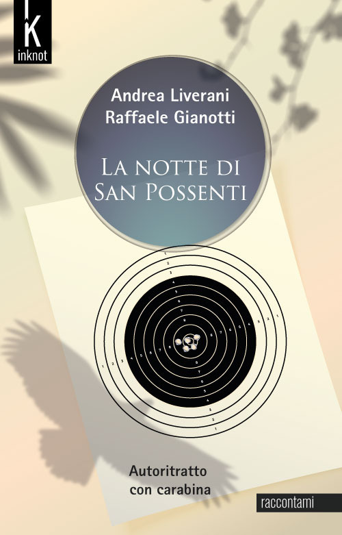 La notte di San Possenti. Autoritratto con carabina