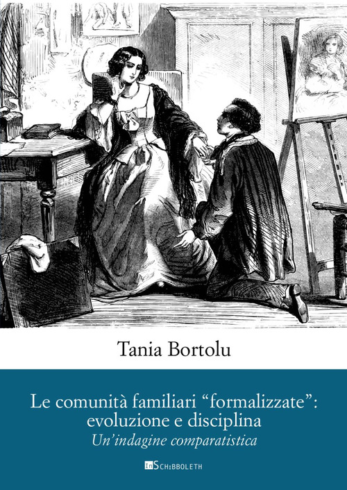 Le comunit&agrave; familiari &laquo;formalizzate&raquo;: evoluzione e disciplina. Un'indagine comparatistica