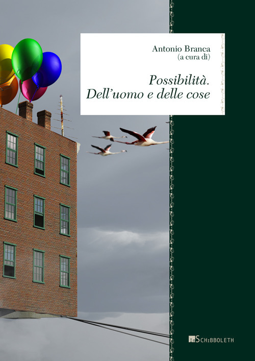 Possibilit&agrave;. Dell'uomo e delle cose