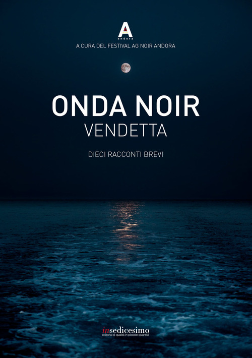 Onda noir. Vendetta. Dieci racconti brevi