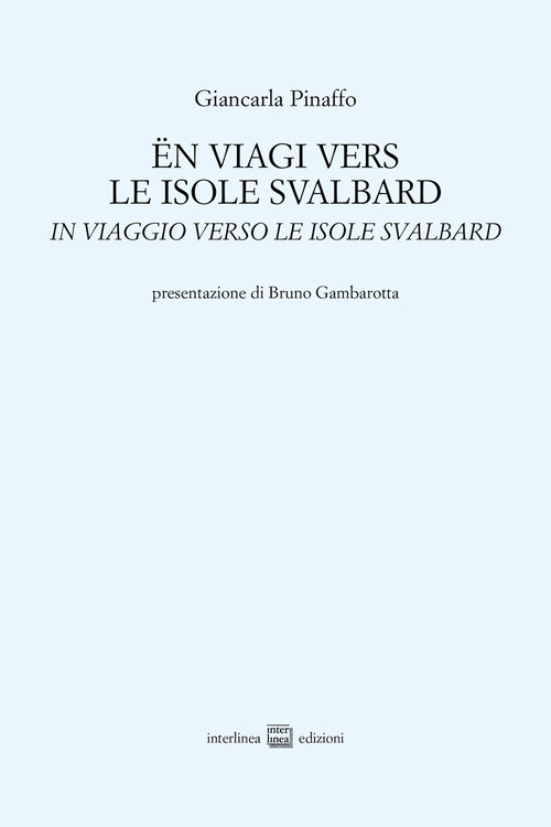 Ën viagi vers le isole Svalbard-In viaggio verso le isole Svalbard