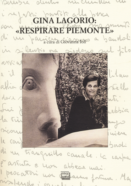 Gina Lagorio: &laquo;Respirare Piemonte&raquo;. Atti del convegno internazionale (San Salvatore Monferrato, 8-9 novembre 2013)