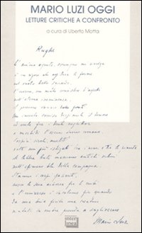 Mario Luzi oggi. Letture critiche a confronto. Atti del seminario (Milano, 7-8 marzo 2007)