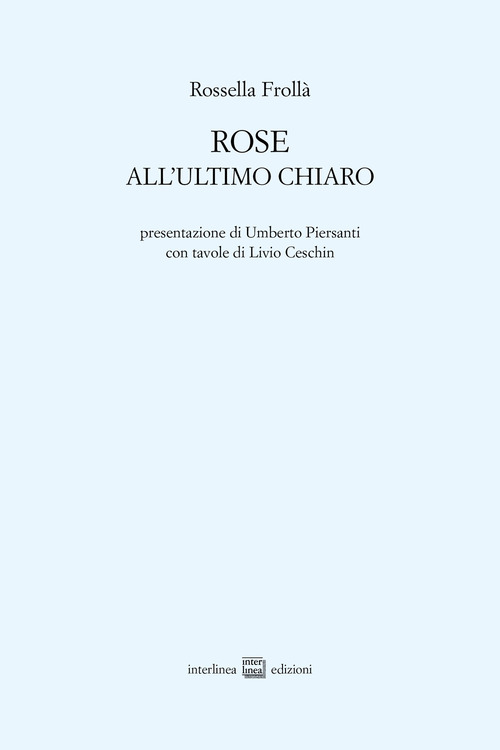 Rose. All'ultimo chiaro