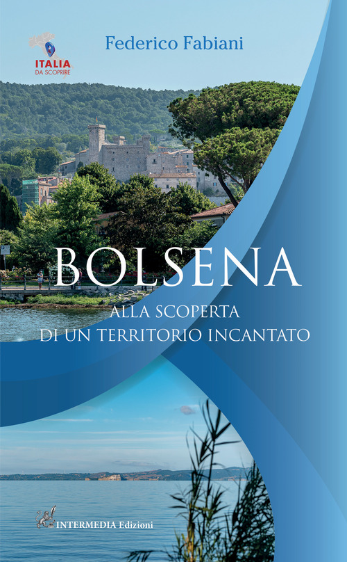 Bolsena. Alla scoperta di un territorio incantato