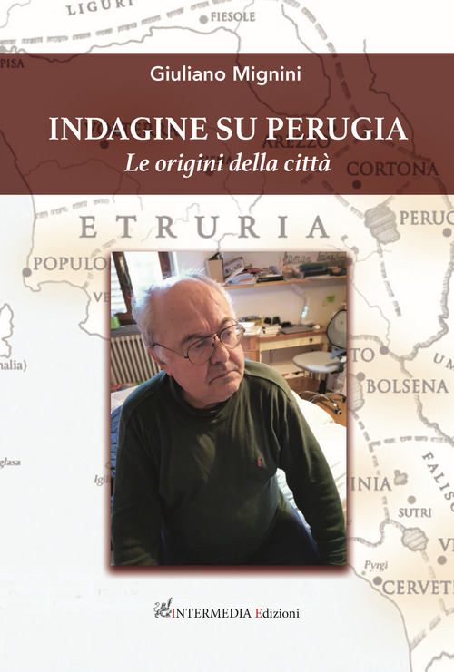 Indagine su Perugia. Le origini della città