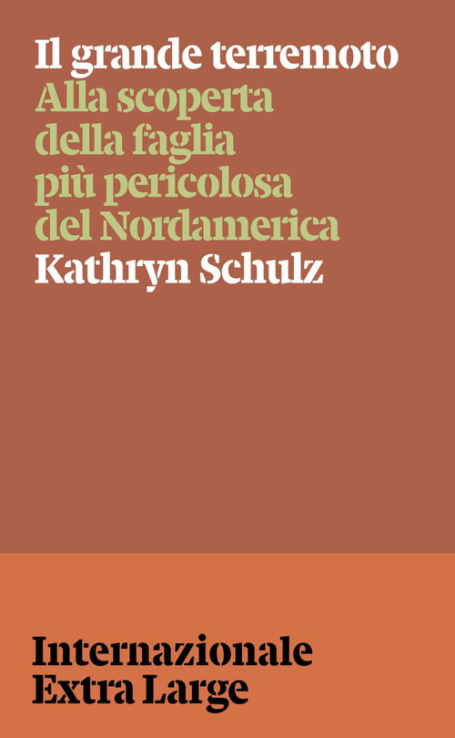 Il grande terremoto. Alla scoperta della faglia pi&ugrave; pericolosa del Nordamerica