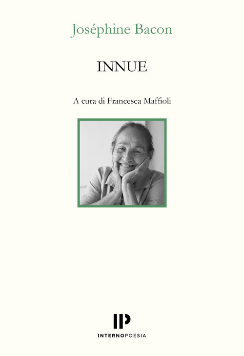 Innue. Poesie 2009-2018. Testo francese a fronte