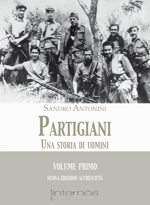 Partigiani. Una storia di uomini