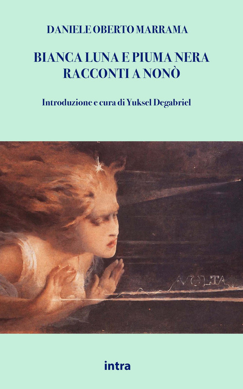Bianca Luna e Piuma Nera. Racconti a Non&ograve;