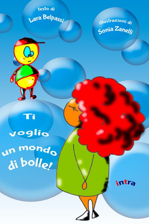 Ti voglio un mondo di bolle!
