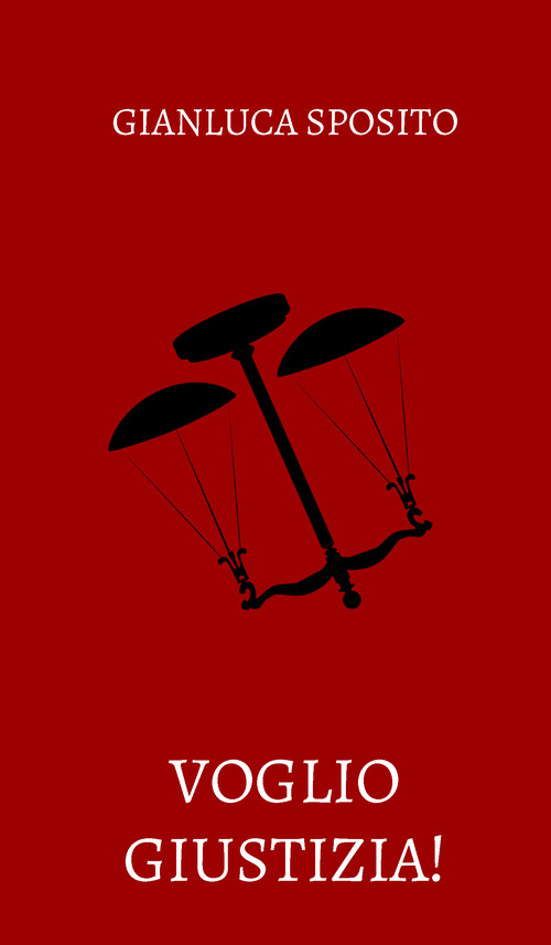 Voglio giustizia!
