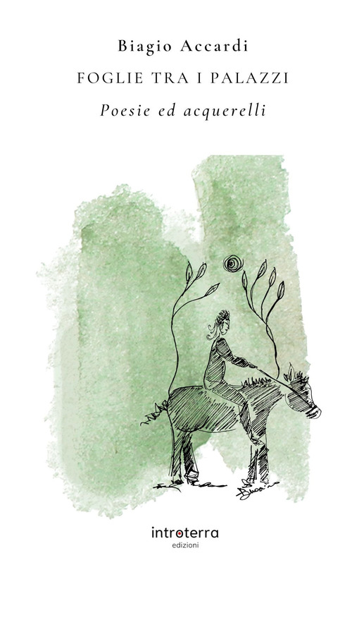 Foglie tra i palazzi. Poesie ed acquerelli