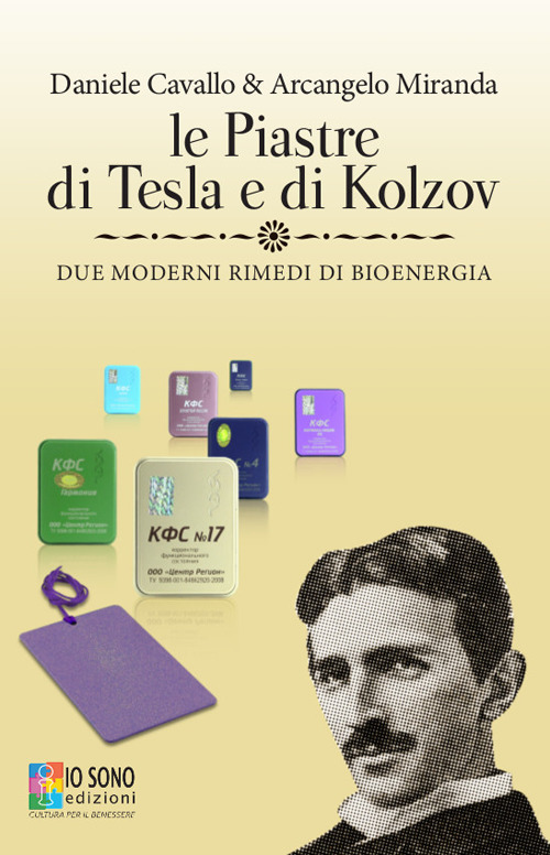 Le piastre di Tesla e di Kolzov. Due moderni rimedi di bioenergia