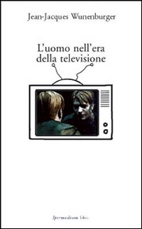 L'uomo nell'era della televisione