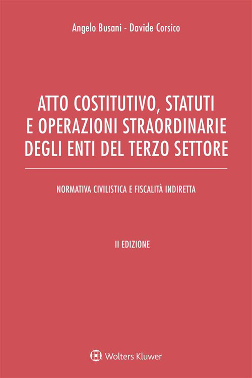 Atto costitutivo, statuti e operazioni straordinarie degli enti del terzo settore