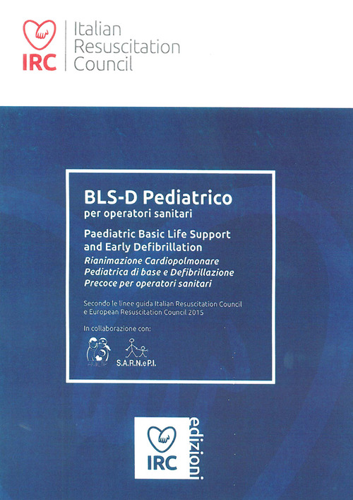 BLS-D Pediatrico per operatori sanitari. Paediatric Basic Life Support and Early Defibrillation