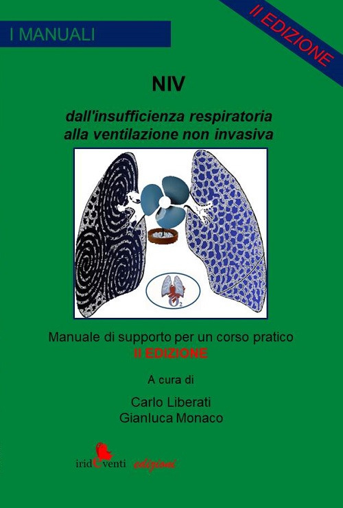 NIV. Dall'insufficienza respiratoria alla ventilazione non invasiva. Manuale di supporto per un corso pratico