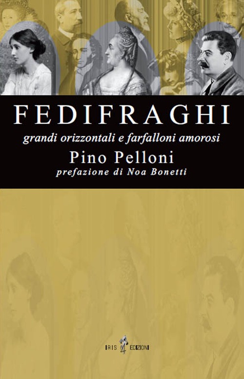 Fedifraghi. Grandi orizzontali e farfalloni amorosi
