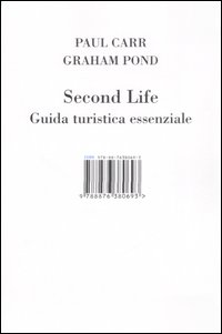 Second Life. Guida turistica essenziale