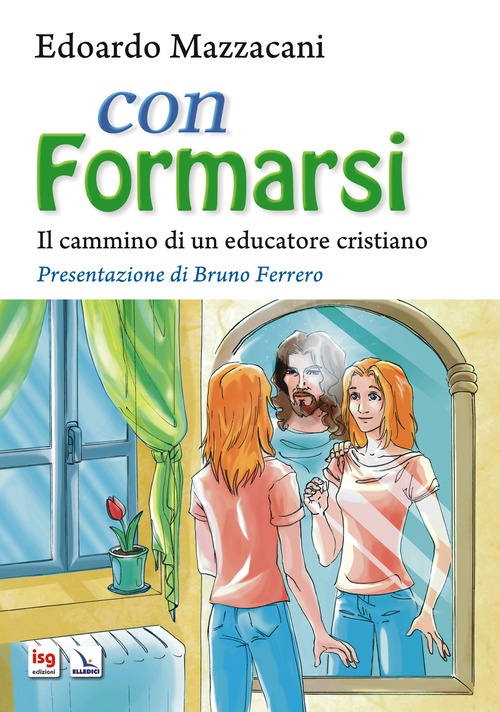 Con formarsi. Il cammino di un educatore cristiano