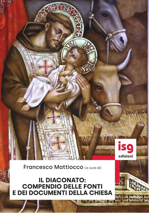 Il diaconato: compendio delle fonti e documenti della Chiesa