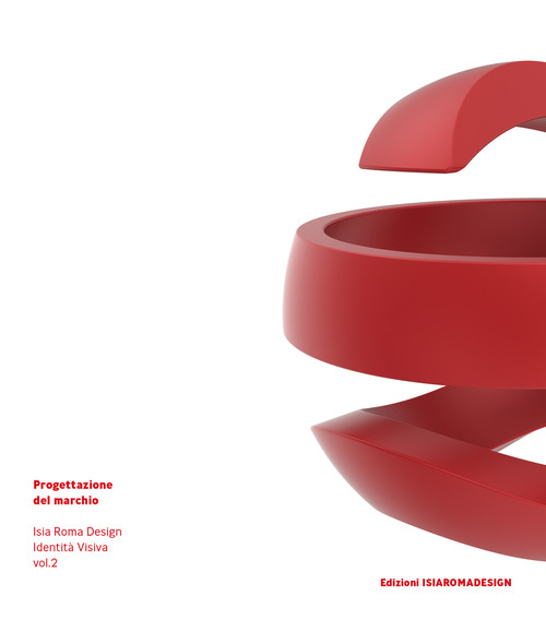 Progettazione del marchio. Isia Roma Design. Identità visiva. Ediz. italiana e inglese