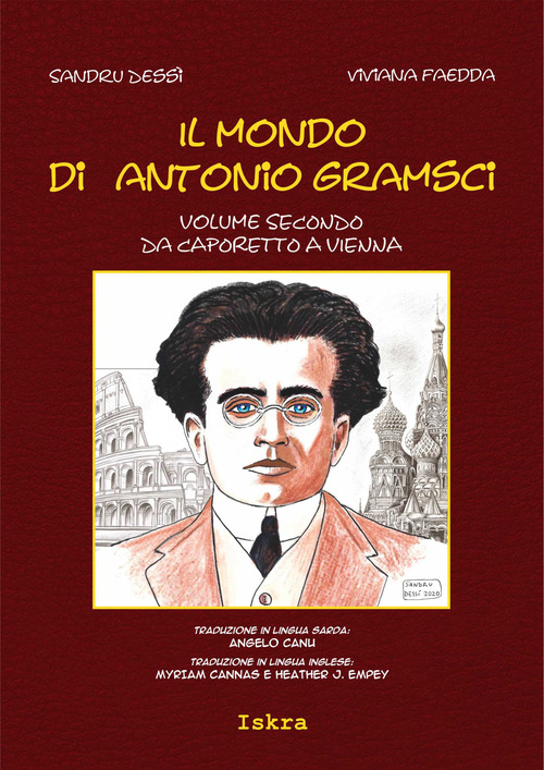 Il mondo di Antonio Gramsci. Ediz. italiana, sarda e inglese