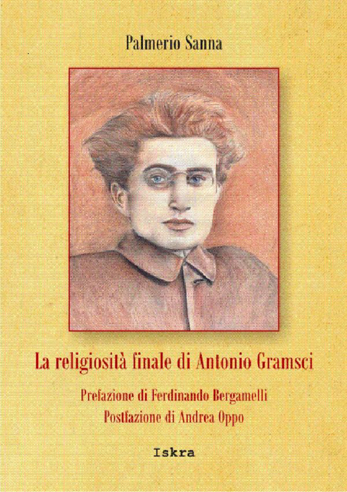 La religiosit&agrave; finale di Antonio Gramsci