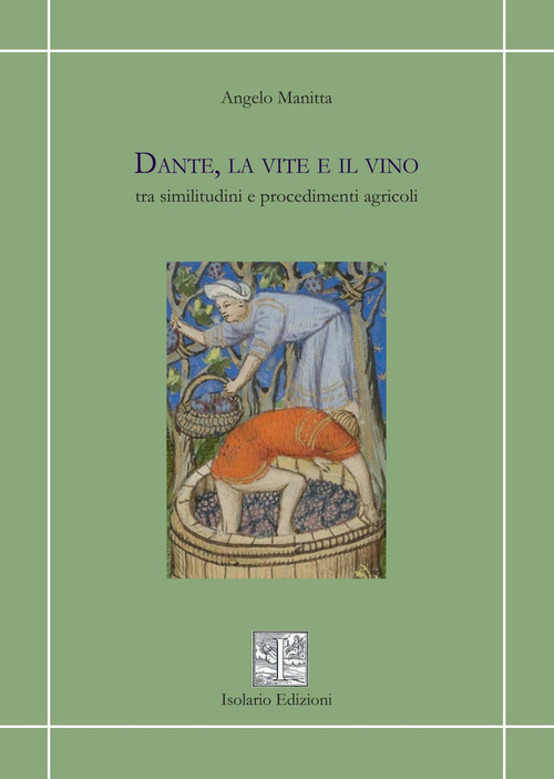 Dante, la vite e il vino tra similitudini e procedimenti agricoli