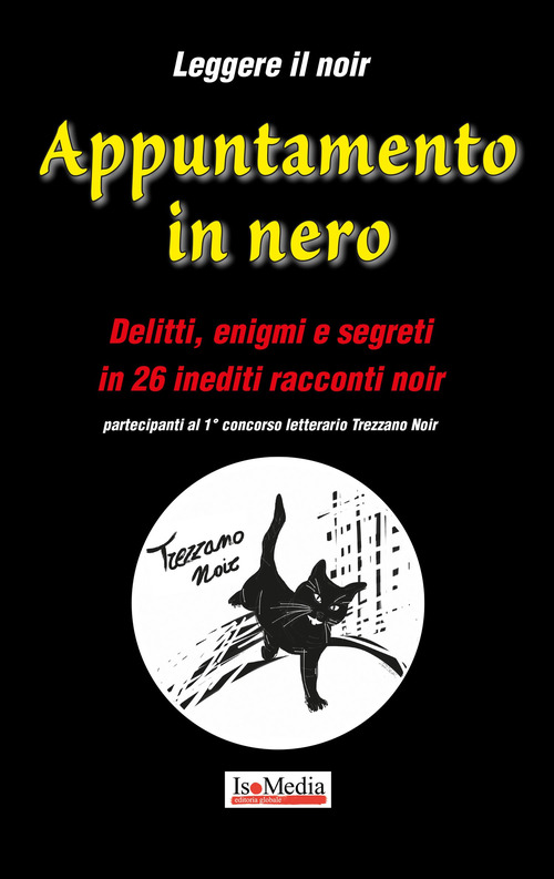 Appuntamento in nero. 1° concorso letterario Trezzano noir