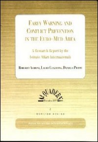 Early warning and conflict prevention in the Euro-Med area. A research report by the Istituto Affari internazionali