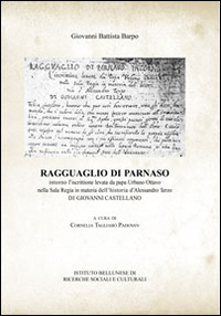 Ragguaglio di Parnaso. Intorno l'iscrittione levata da papa Urbano VIII nella Sala Regia in materia dell'historia d'Alessandro III di Giovanni Castellano