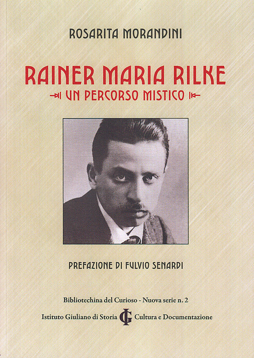 Rainer Maria Rilke. Un percorso mistico