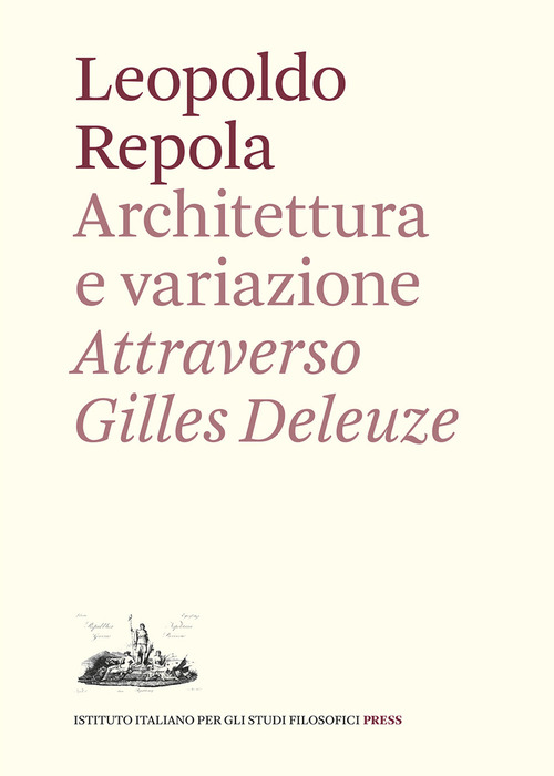 Architettura e variazione. Attraverso Gilles Deleuze