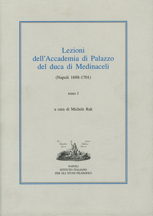 Lezioni dell'Accademia di Palazzo del duca di Medinaceli (Napoli 1698-1701)