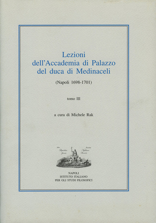 Lezioni dell'Accademia di Palazzo del duca di Medinaceli (Napoli 1698-1701)
