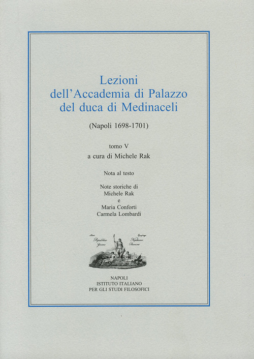 Lezioni dell'Accademia di Palazzo del duca di Medinaceli (Napoli 1698-1701)