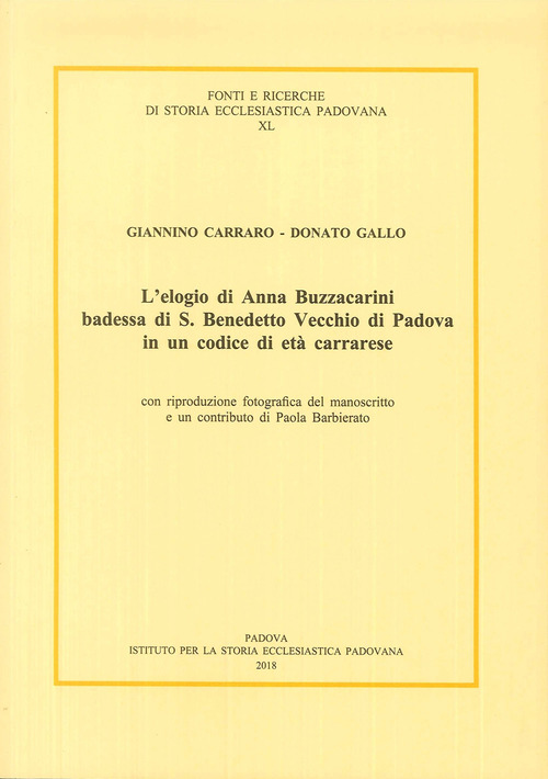 L'elogio di Anna Buzzacarini Badessa di S. Benedetto Vecchio di Padova in un codice di età carrarese