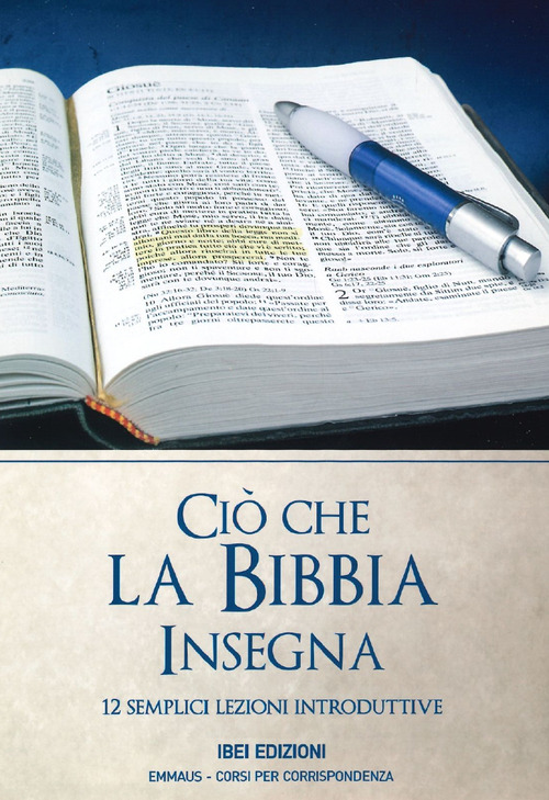 Ciò che la Bibbia insegna. 12 semplici lezioni introduttive