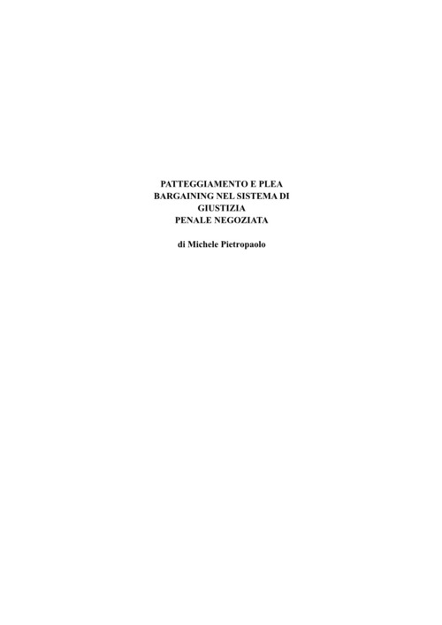 Patteggiamento e plea bargaining nel sistema di giustizia penale negoziata