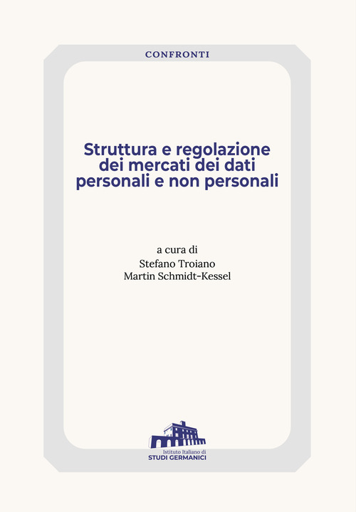 Struttura e regolazione dei mercati dei dati personali e non personali
