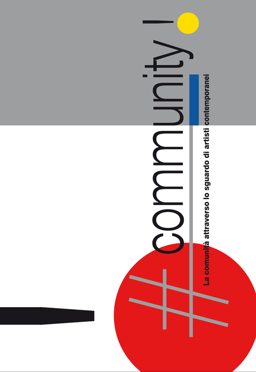 #Community. La comunità attraverso lo sguardo di artisti contemporanei